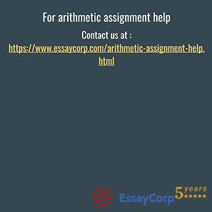 arithmetic assignment help by EssayCorp