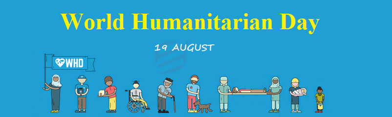 Celebrate the World Humanitarian Day 2018 by Helping Someone in Need