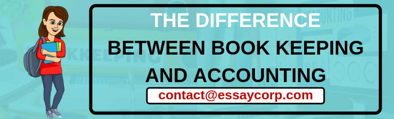 Difference Between Book Keeping and Accounting