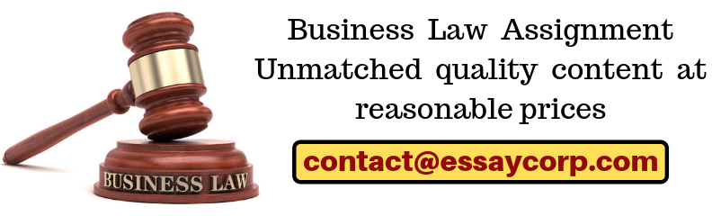 Business Law Assignment – Unmatched quality content at reasonable prices
