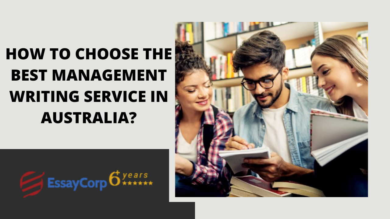 How to Choose the Best Management Writing Service in Australia?