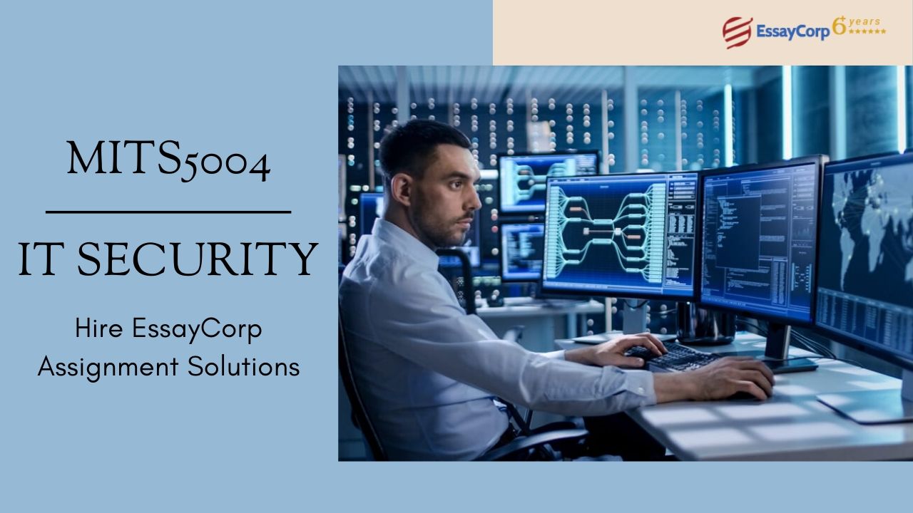 MITS5004 – IT Security | Assignment Help
