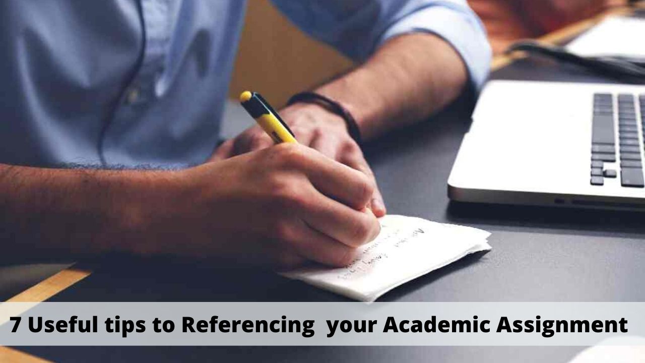 7 Useful Tips For Referencing Academic Assignments