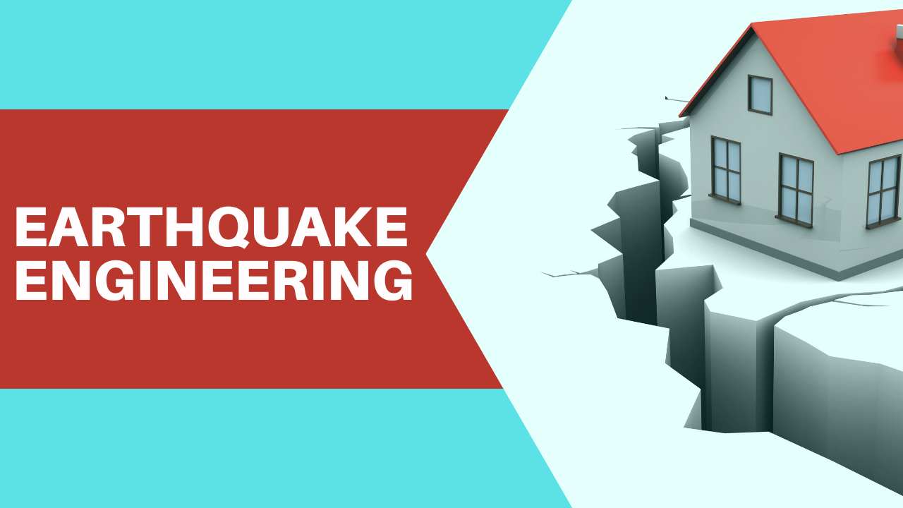 Earthquake Engineering – Study of Reducing Risk!!