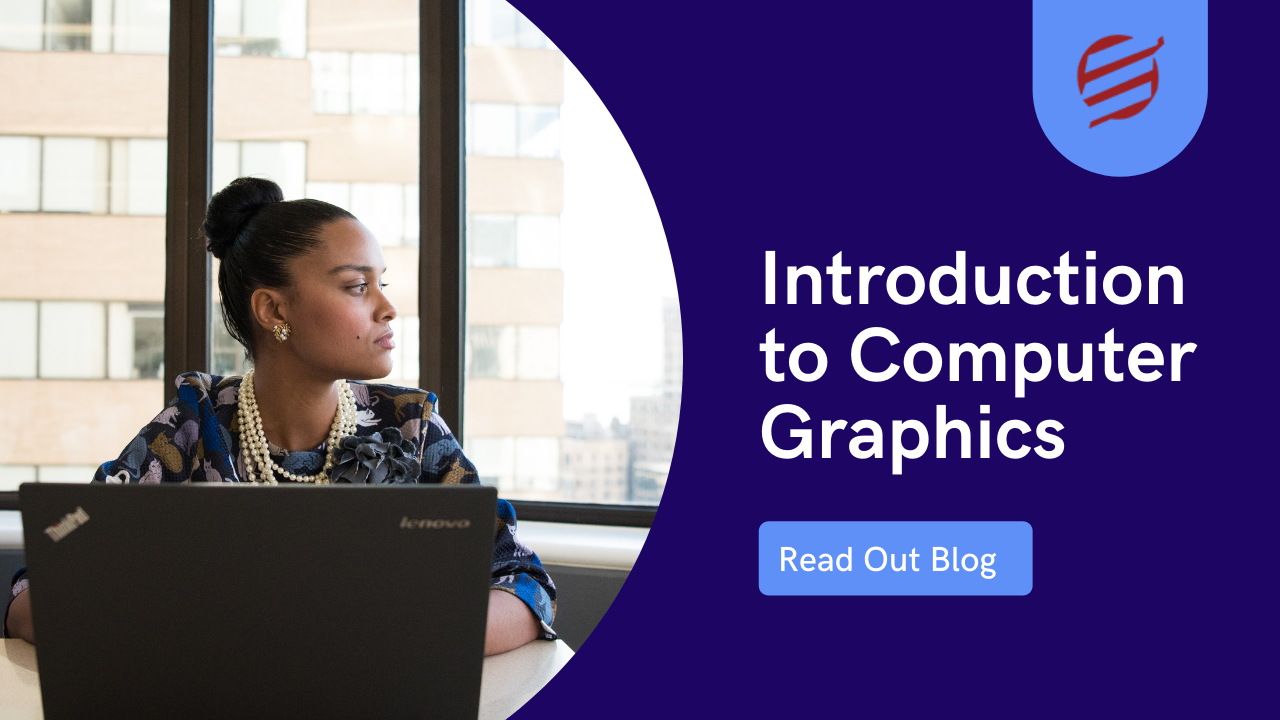 Detailed Introduction to Computer Graphics by Technical Experts!!