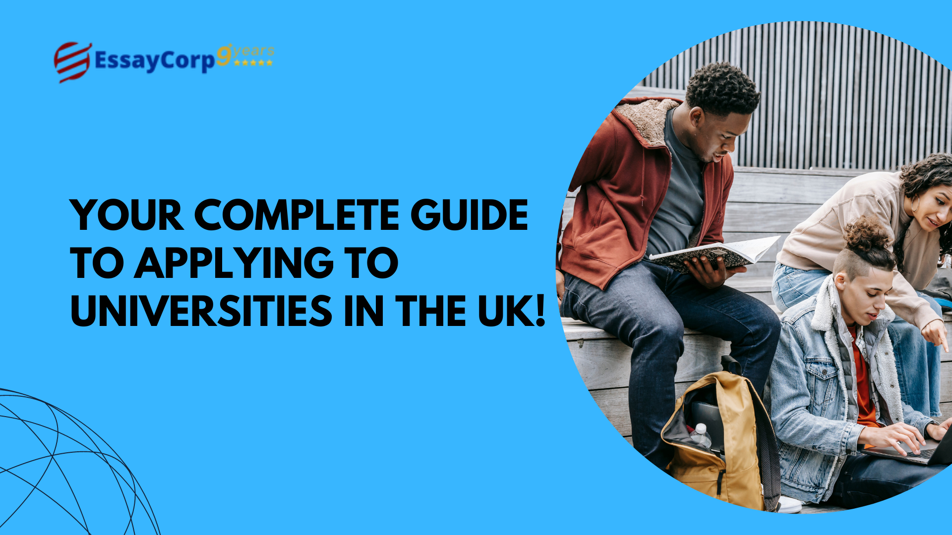 Your Complete Guide to Applying to Universities in the UK!